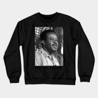 Ralph D. Abernathy Crewneck Sweatshirt